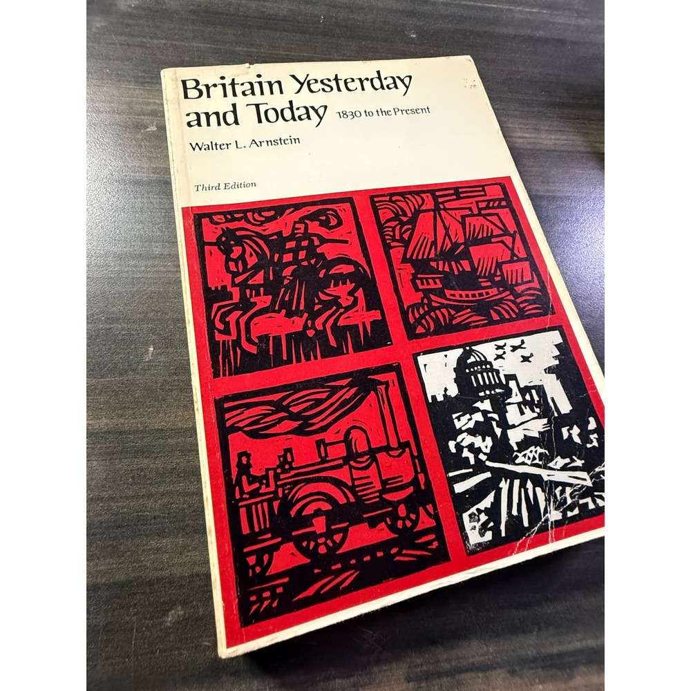 Britain Yesterday and Today 1830 to Present Walter Arnstein 3rd Ed Paperback